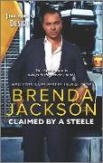 Claimed by a Steele: A Sexy Contemporary Billionaire Romance