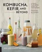 Kombucha, Kefir, and Beyond