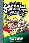 Captain Underpants and the Revolting Revenge of the Radioactive Robo-Boxers: Color Edition (Captain Underpants #10): Volume 10