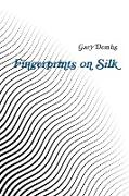 Fingerprints on Silk