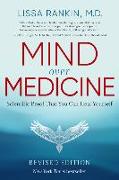 Mind Over Medicine - Revised Edition: Scientific Proof That You Can Heal Yourself