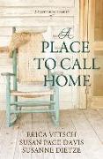 A Place to Call Home: 3 Old West Romance Adventures