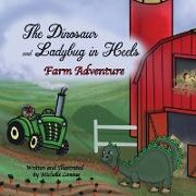 The Dinosaur and Ladybug in Heels Farm Adventure
