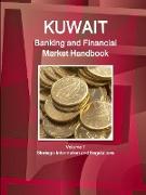 Kuwait Banking and Financial Market Handbook Volume 1 Strategic Information and Regulations