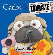 Carlos le Touriste = Pig the Tourist