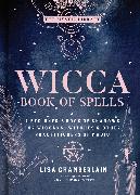 Wicca Book of Spells, Volume 1: A Beginner's Book of Shadows for Wiccans, Witches & Other Practitioners of Magic