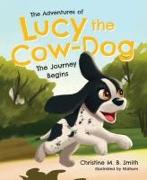 The Adventures of Lucy the Cow Dog