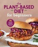 The Plant-Based Diet for Beginners