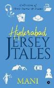 Hyderabad - Jersey Tales: Collection of Short Stories & Poems