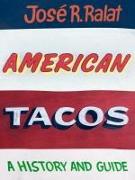 American Tacos: A History and Guide