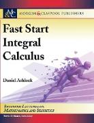 Fast Start Integral Calculus