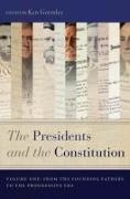 The Presidents and the Constitution, Volume One