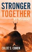 Stronger Together: My MS Story