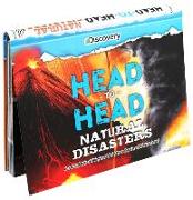 Discovery: Head-To-Head: Natural Disasters: An Epic Exploration of History's Most Destructive Earthquakes, Explosions, and More!