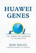 Huawei Genes: The Work Philosophy of Huaweiers