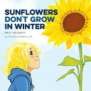 Sunflowers Don't Grow in Winter