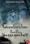 Creeksculver - Dunkle Vergangenheit