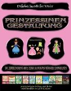 Einfaches Basteln für Kinder (Prinzessinen-Gestaltung - Ausschneiden und Einfügen): Prinzessinen-Gestaltung - Ausschneiden und Einfügen