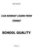 Can Norway learn from China?: School Quality