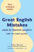 Great English Mistakes: made by Spanish-speakers with a few Catalan specials