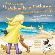 A Tall Tale About Dachshunds in Costumes (Soft Cover)