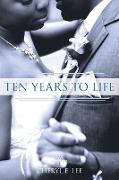 Ten Years to Life