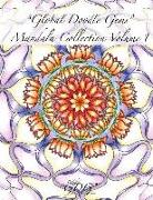 Global Doodle Gems Mandala Collection Volume 1: 60 Mandalas from traditional to untraditional