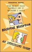 Deceptive deception - An intriguing guest