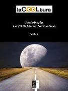 Antologia Lacooltura Narrativa: Vol. 1