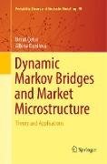 Dynamic Markov Bridges and Market Microstructure