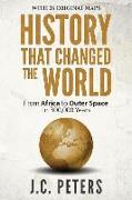 History That Changed the World: From Africa to Outer Space in 300,000 Years