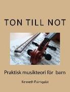 Ton till not: Praktisk musikteori for barn