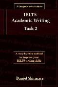A Comprehensive Guide to IELTS Academic Writing Task 2
