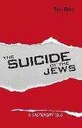The Suicide of the Jews: A Cautionary Tale