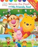 Disney Baby: Winnie the Pooh and His Friends, Too! First Look and Find