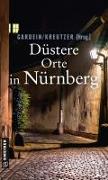 Düstere Orte in Nürnberg