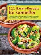 111 Basen-Rezepte für Genießer