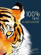 100% Tiere in Lebensgröße