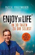 Enjoy this Life – In 30 Tagen zu dir selbst