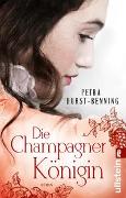 Die Champagnerkönigin (Die Jahrhundertwind-Trilogie 2)