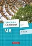 Lernstufen Mathematik, Mittelschule Bayern 2017, 8. Jahrgangsstufe, Arbeitsheft mit eingelegten Lösungen, Für M-Klassen