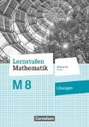 Lernstufen Mathematik, Mittelschule Bayern 2017, 8. Jahrgangsstufe, Lösungen zum Schülerbuch, Für M-Klassen