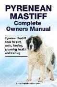 Pyrenean Mastiff Complete Owners Manual. Pyrenean Mastiff book for care, costs, feeding, grooming, health and training
