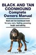 Black and Tan Coonhound Complete Owners Manual. Black and Tan Coonhound book for care, costs, feeding, grooming, health and training