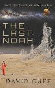 The Last Noah: In space, nobody is watching your reality. Or are they?