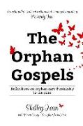 The Orphan Gospels: Reflections on Orphan Care and Ministry to the Poor