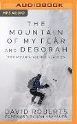 The Mountain of My Fear and Deborah: Two Mountaineering Classics