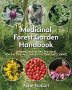 The Medicinal Forest Garden Handbook