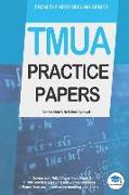 TMUA Practice Papers: 5 Full Length Mock Papers for the Test of Mathematics for University Admission