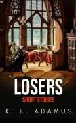 Losers: Short stories